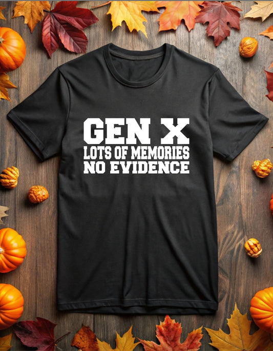 The Ultimate Gen X Vibe Shirt: Lots of Memories, No Evidence